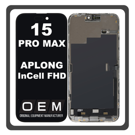 HQ OEM Συμβατό Με Apple iPhone 15 Pro Max, iPhone 15 ProMax (A2849, A3105) InCell FHD, InCell-FHD LCD Display Screen Assembly Οθόνη + Touch Screen Digitizer Μηχανισμός Αφής Black Μαύρο (Premium A+) (Lifetime Warranty Για Συνεργατες B2B​)